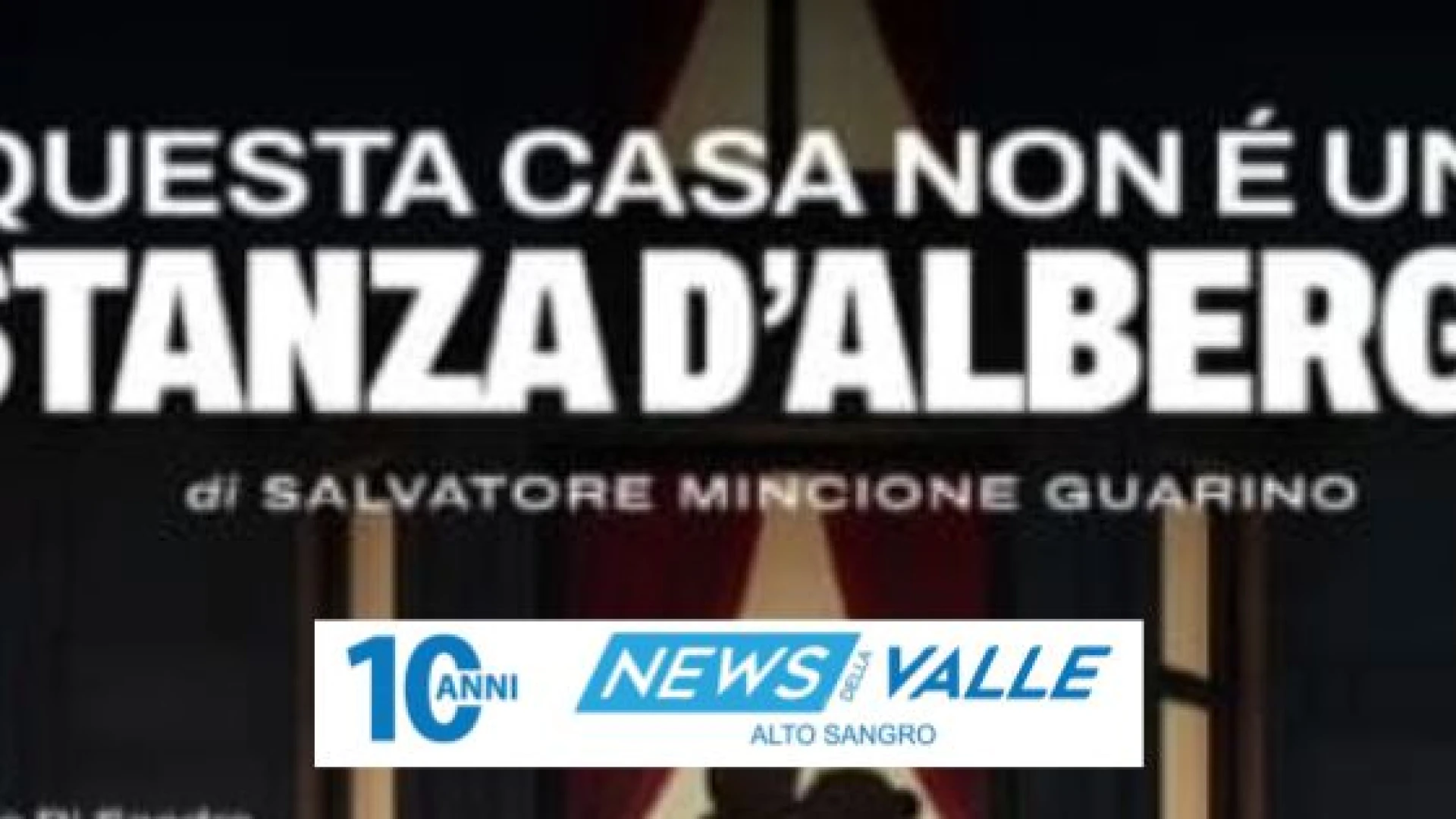 “Questa casa non e’ una stanza d’Albergo”. La compagnia CAST di Isernia porta in scena nel fine settimana la commedia a firma di Salvatore Mincione.